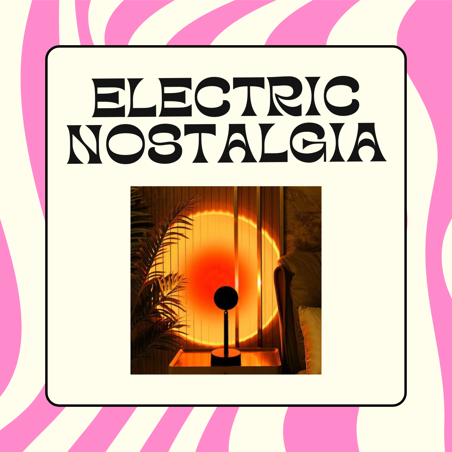 Electric Nostalgia